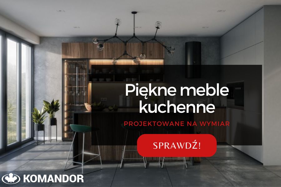 Meble kuchenne na wymiar oferowane przez firmę Komandor